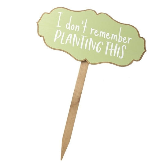 I Dont Remember Planting This Stake Green 33 x 46cm